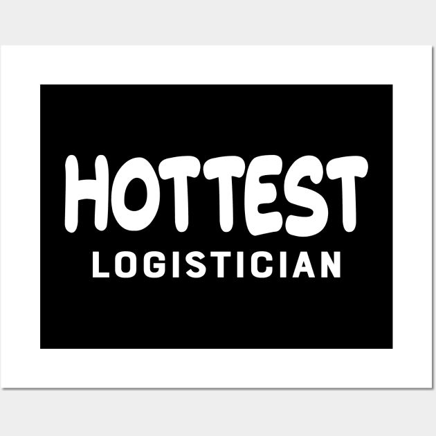 Logistician - Hottest Logistician Wall Art by KC Happy Shop